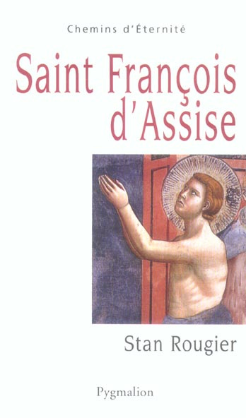 Saint François d'Assise. Héraut de Dieu