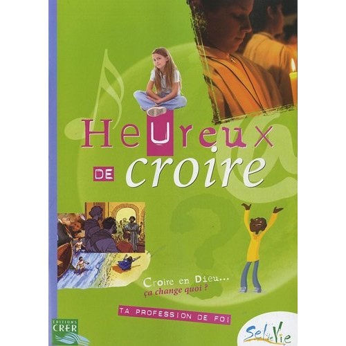 Heureux de croire