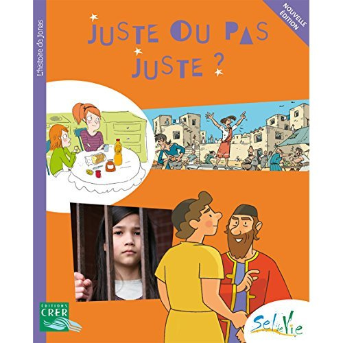 Sel de Vie - 9/11 ans - Juste ou pas juste ?