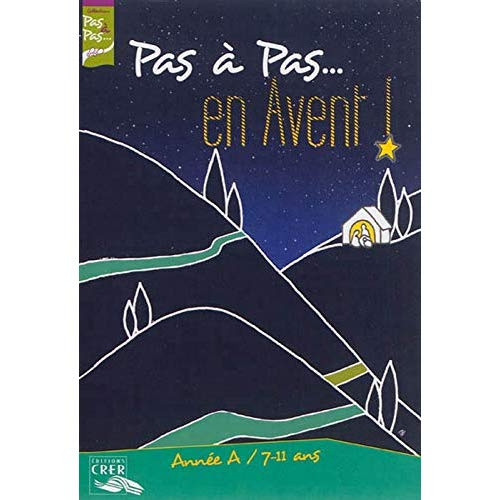 Pas a pas... en avent ! Année A. 7-11 ans