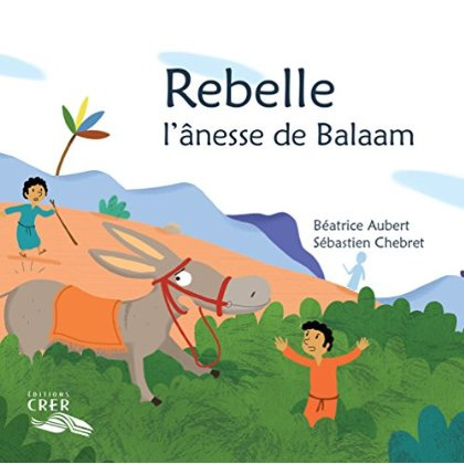 Rebelle, l'ânesse de Balaam