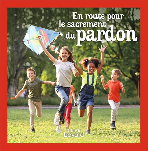 En route pour le sacrement du pardon. Livre enfant