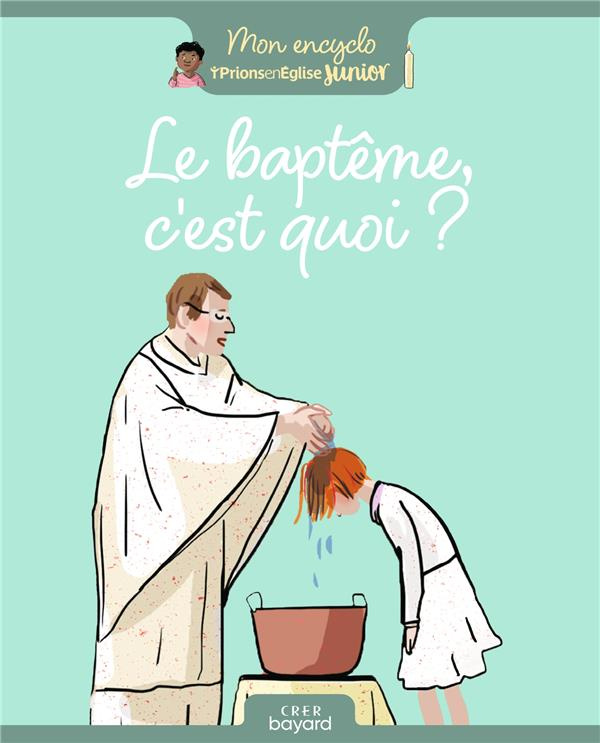 Le Baptême, c'est quoi ?