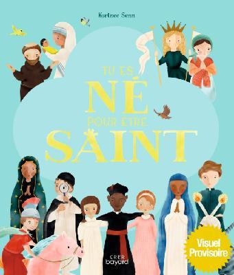 Tu es né pour être saint