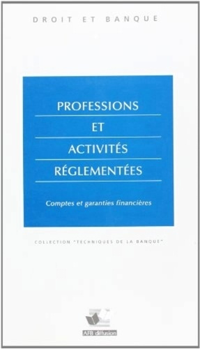 PROFESSIONS ET ACTIVITES REGLEMENTEES COMPTES ET GARANTIES FINANCIERES