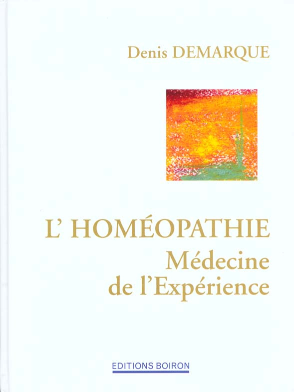 L'HOMEOPATHIE, MEDECINE DE L'EXPERIENCE