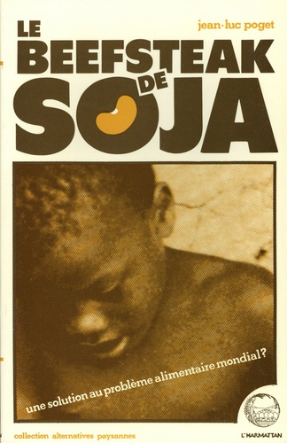 Le beefsteak de soja. Une solution au problème alimentaire mondial ?