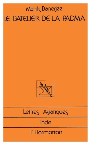 Le bâtelier de la Padma. roman indien