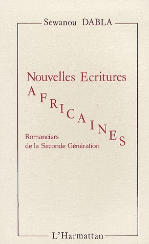 Nouvelles écritures Africaines. Romanciers de la seconde génération