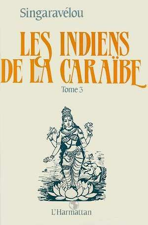 Les Indiens de la Caraïbe. Tome 3, Tradition et modernité : contribution à la géographie de l'adapta