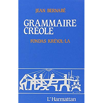 Grammaire créole. Fondas kréyol-la