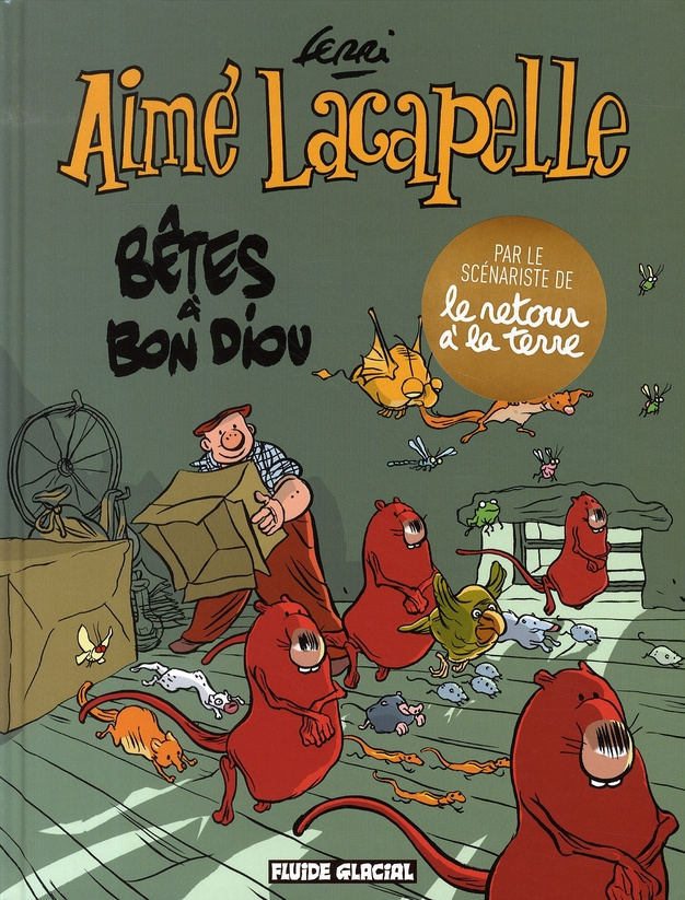 Aimé Lacapelle Tome 4 : Bêtes à Bon Diou