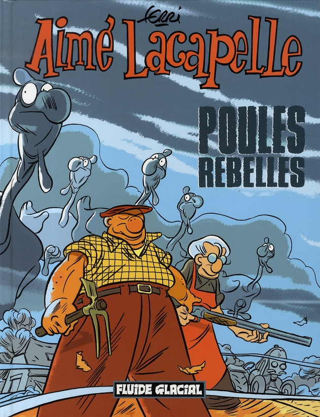 Aimé Lacapelle Tome 3 : Poules rebelles