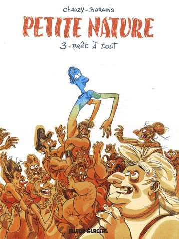Petite Nature Tome 3 : Prêt à tout