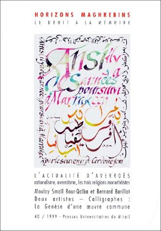 Horizons maghrébins N° 40/1999 : L'actualité d'Averroès. Rationalisme, averroïsme, les trois religio