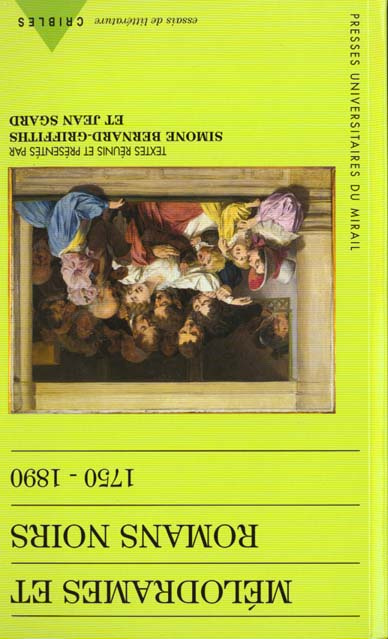 Mélodrames et romans noirs, 1750-1890