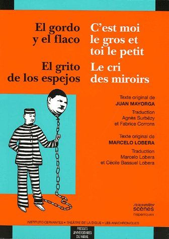 C'est moi le gros et toi le petit / El gordo y el flaco ; Le cri des miroirs : El grito de los espej