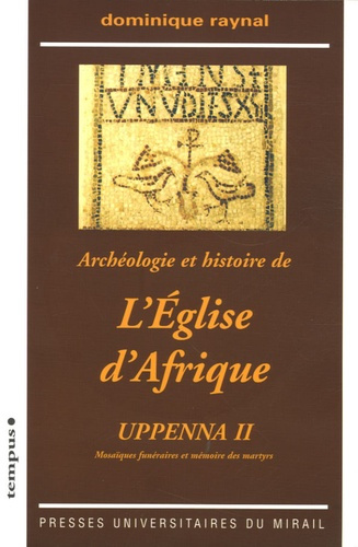 Archéologie et histoire de l'Eglise d'Afrique. Uppenna II Mosaïques funéraires et mémoire des martyr