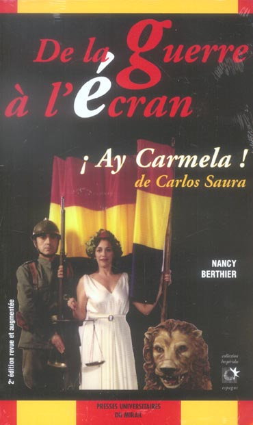 De la guerre à l'écran. Ay Carmela ! de Carlos Saura, 2e édition revue et corrigée