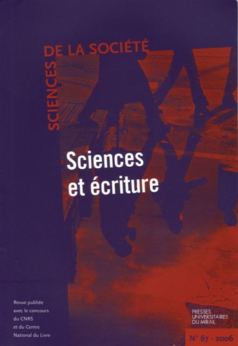 Sciences de la Société N° 67, Février 2006 : Sciences et écritures