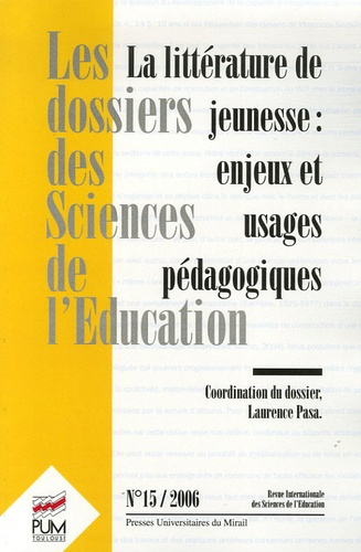 Les dossiers des Sciences de l'Education N° 15, 2006 : La littérature de jeunesse : enjeux et usages