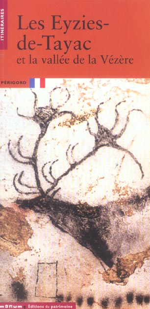 Les Eyzies-de-Tayac. Et la vallée de la Vézère