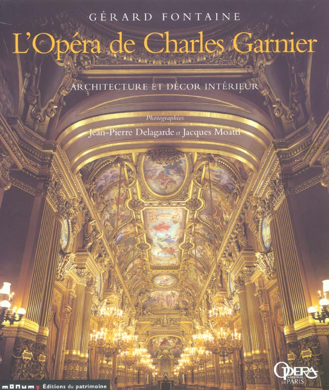 L'Opéra de Charles Garnier. Architecture et décor intérieur