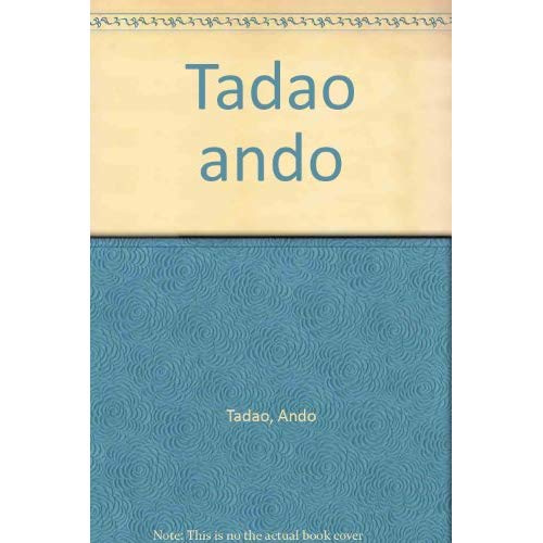 Tadao Ando. [album de l'exposition, Paris , 3 mars-24 mai 1993, Musée national d'art moderne-Centre