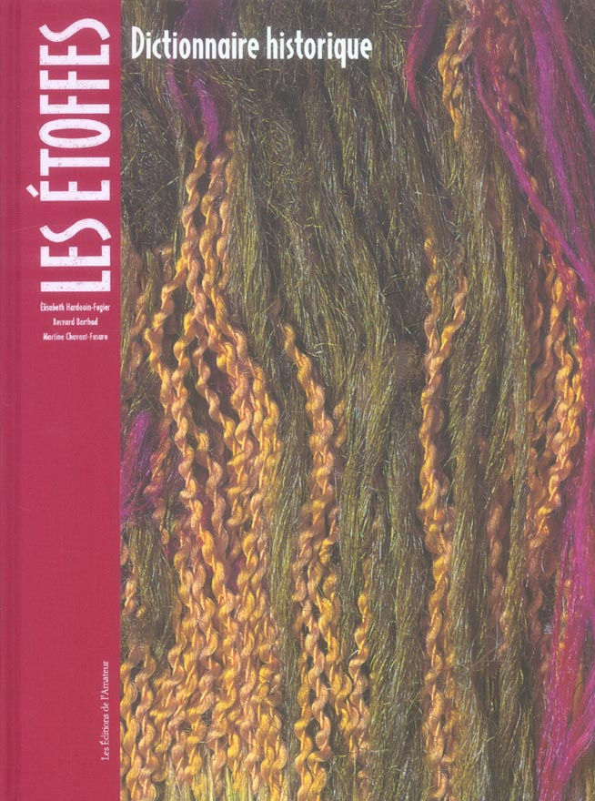 Les Etoffes. Dictionnaire historique