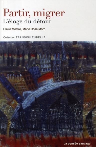 Partir, migrer. L'éloge du détour