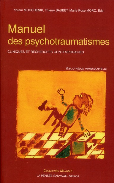 Manuel des psychotraumatismes. Cliniques et recherches contemporaines