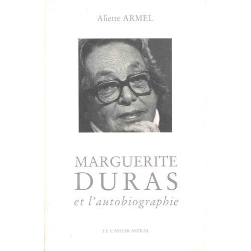 Marguerite Duras et l'autobiographie