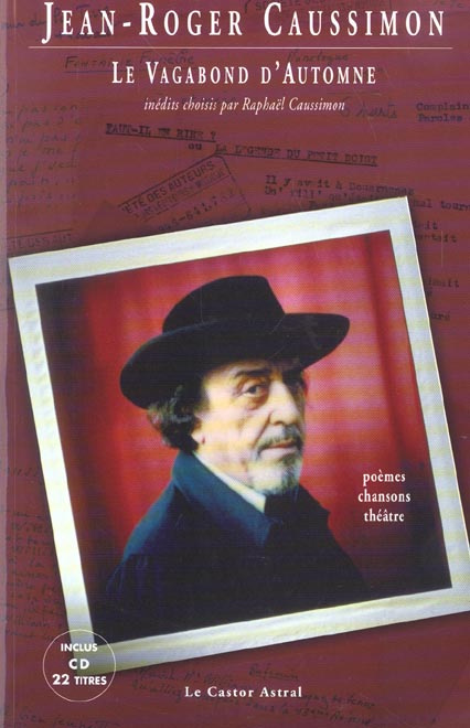 Le vagabond d'automne. Poèmes, chansons et théâtre, avec 1 CD audio