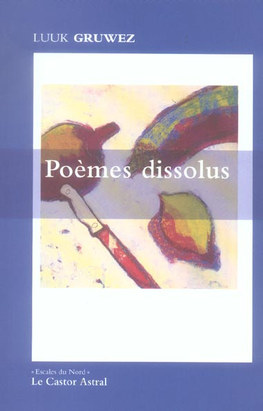 Poèmes dissolus. Edition bilingue français-néerlandais
