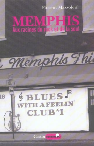 Memphis. Aux racines du Rock et de la Soul