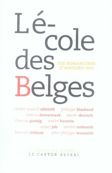 L'école des Belges. Dix romanciers d'aujourd'hui
