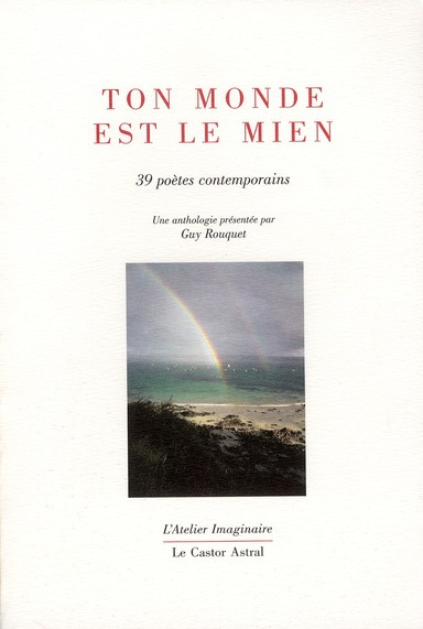 Ton monde est le mien. 39 poètes contemporains autour du prix Max-Pol Fouchet