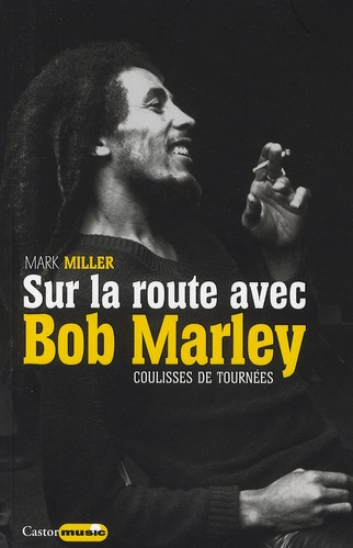 Sur la route de Bob Marley. 1978-1980 Un chevalier blanc à Babylone