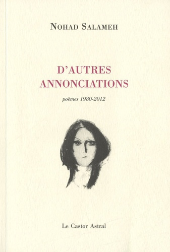 D'autres annonciations. Poèmes 1980-2012