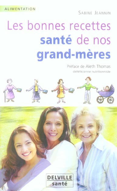 BONNES RECETTES SANTE DE NOS GRAND-MERES