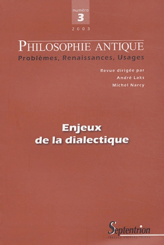 Philosophie antique N° 3/2003 : Enjeux de la dialectique