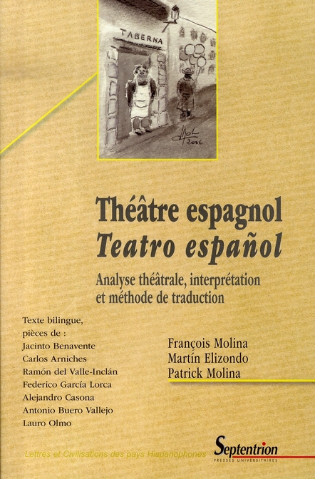 Théâtre espagnol/teatro espanol. Analyse théâtrale, interprétation et méthode de traduction, édition