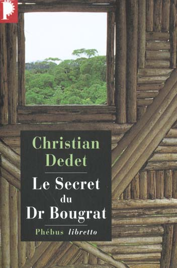 Le secret du Dr Bougrat. Marseille-Cayenne-Caracas, l'aventure d'un proscrit