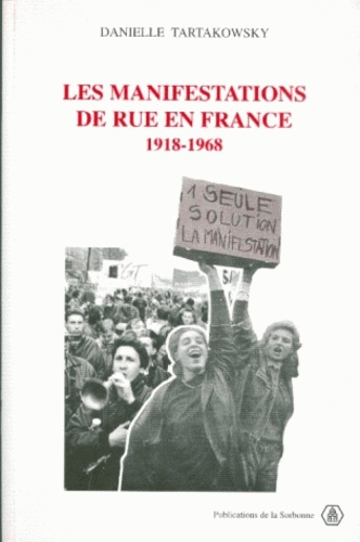 MANIFESTATIONS DE RUES EN FRANCE 1918-1968