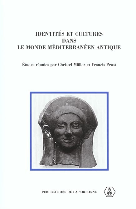 IDENTITES ET CULTURES DANS LE MONDE MEDITERRANEEN ANTIQUE