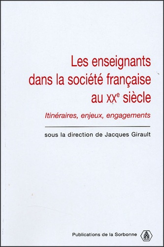 ENSEIGNANTS DANS LA SOCIETE FRANCAISE AU XXE SIECLE
