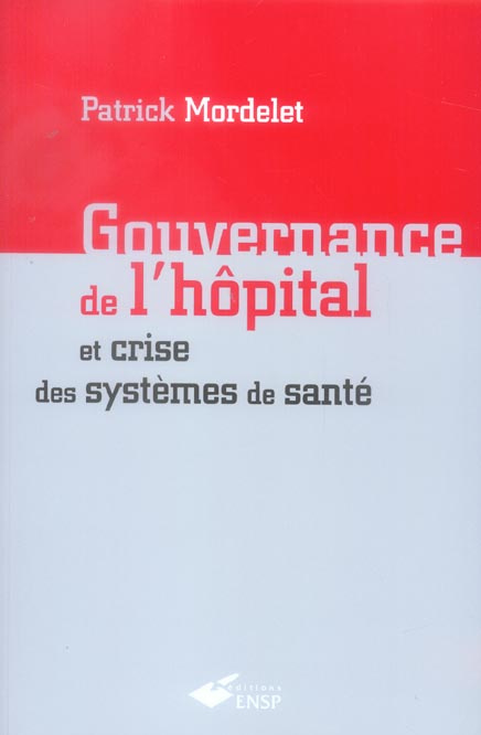 Gouvernance de l'hôpital et crise des systèmes de santé