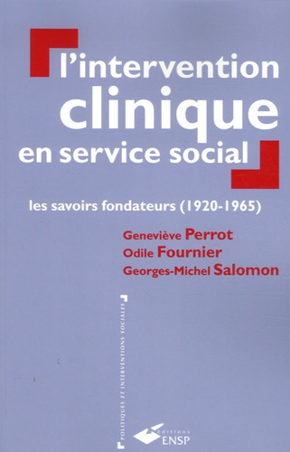L'intervention clinique en service social. Les savoirs fondamentaux (1920-1965)