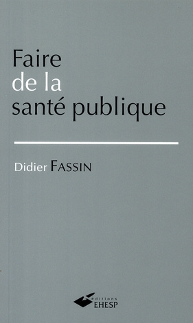 Faire de la santé publique. 2e édition