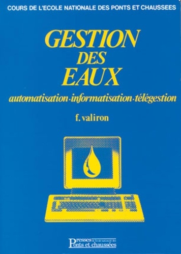 GESTION DES EAUX. Tome 3, Automatisation-informatisation